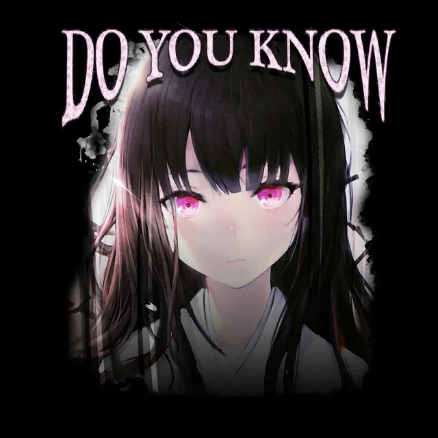 Do You Know