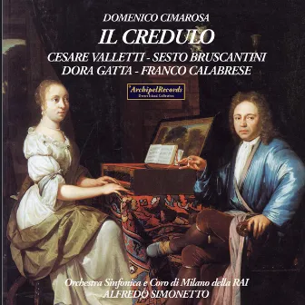 Cimarosa: Il credulo (Excerpts) [Live] by Franco Calabrese