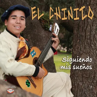 Siguiendo Mis Sueños by El Chinito