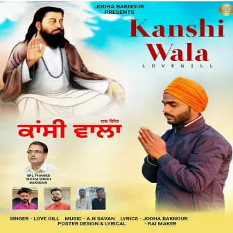 Kanshi Wala by Love Gill