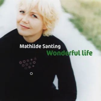 Wonderful Life by Mathilde Santing