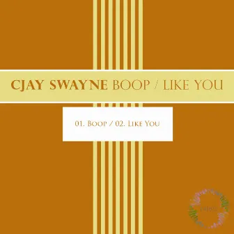 Boop / Like You by CJay Swayne