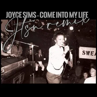 Come Into My Life (JTSN Remix) by Joyce Sims