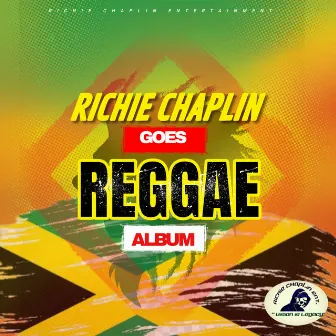 Richie Chaplin goes Reggae (Richie Chaplin Goes Reggae) by Richie Chaplin Entertainment