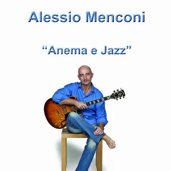 Anema e Jazz by Alessio Menconi