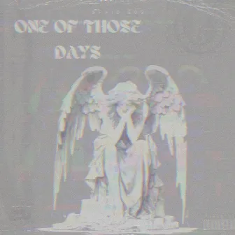 ONE Of Those Days by Spaid Sos