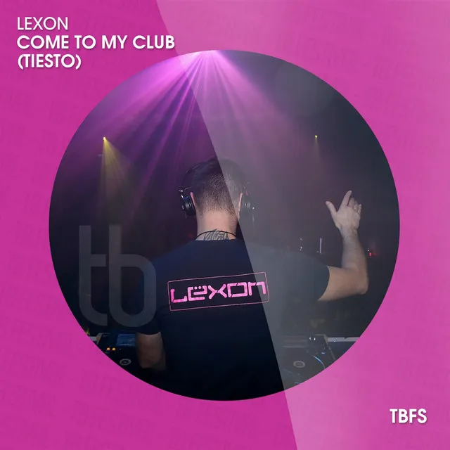 Come to My Club (Tiesto) - Extended Mix