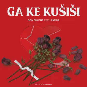 Ga Ke Kušiši by DON Chuene