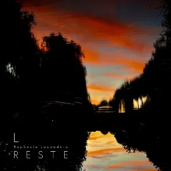 Reste by L (Raphaële Lannadère)