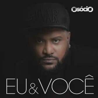 Eu & Você by OSócio