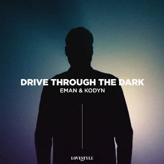 Drive Through the Dark by KODYN