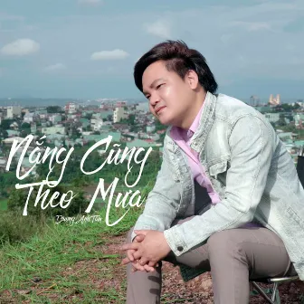 Nắng Cũng Theo Mưa by Dương Anh Tâm