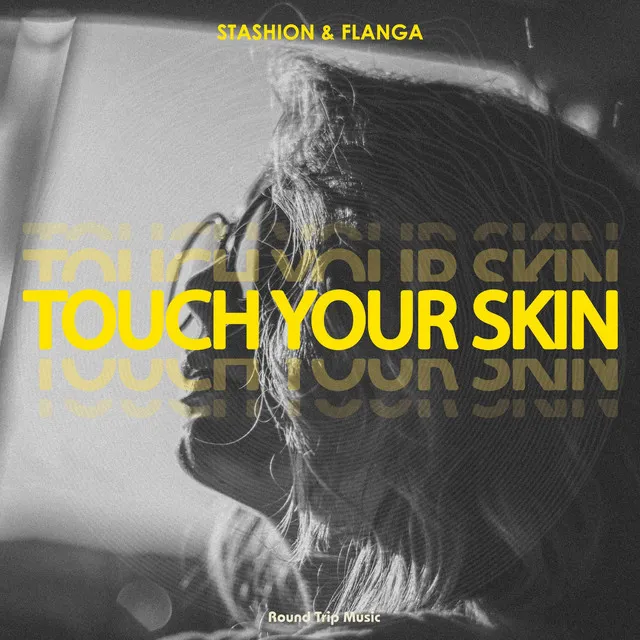 Touch Your Skin - Radio Mix