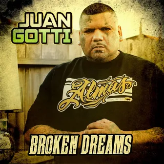 Broken Dreams by Juan Gotti