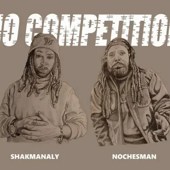 No Competition by Noches Man