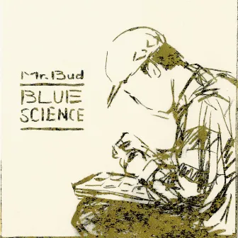 Blue Science by Mr.Bud