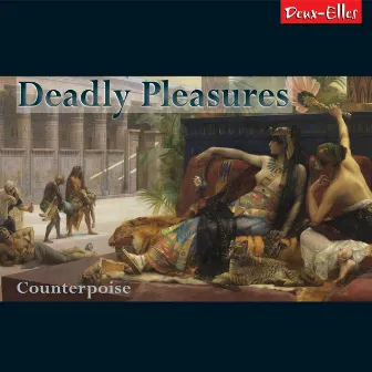 Deadly Pleasures by Counterpoise