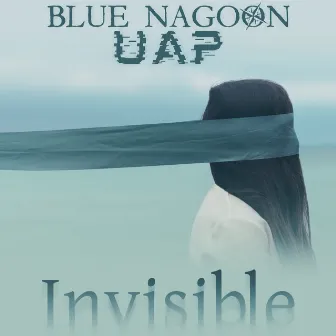 Invisible by Blue Nagoon