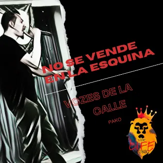 No Se Vende En La Esquina by Vozes De La Calle