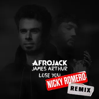 Lose You (Nicky Romero Remix) by James Arthur