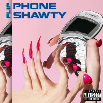 Flip Phone Shawty by Ill Addicts