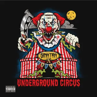 UNDERGROUND CIRCUS by Sinvtra