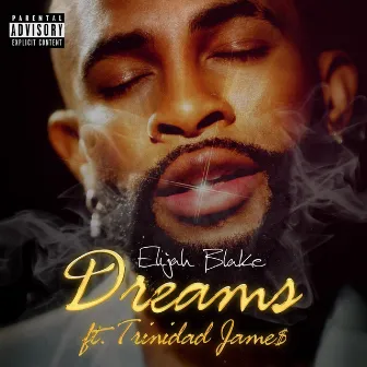 Dreams (feat. Trinidad James) by Elijah Blake