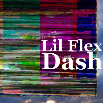 Dash by Lil Flex