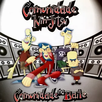 Comunidade no Baile by Comunidade Nin-jitsu