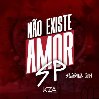 Não Existe Amor em Sp by Sabrina BIM