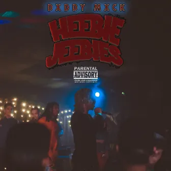 Heebie Jeebies by Dxddy Mxck