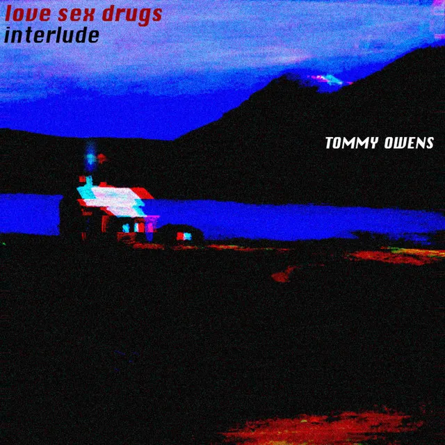 Love Sex Drugs Interlude