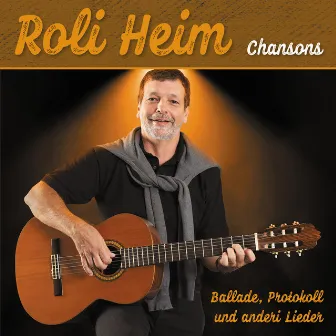 Ballade, Protokoll und anderi Lieder by Roli Heim