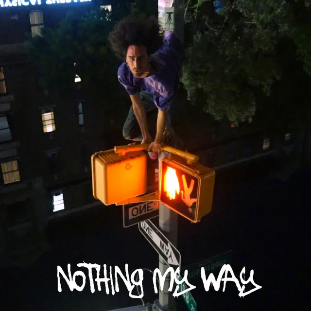 NOTHING MY WAY