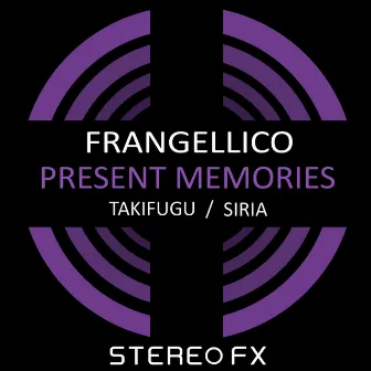 Present Memories by Frangellico