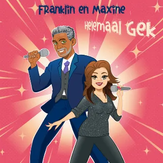 Helemaal Gek by Maxine