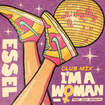 I'm A Woman (Club Mix) by Alex Hepburn