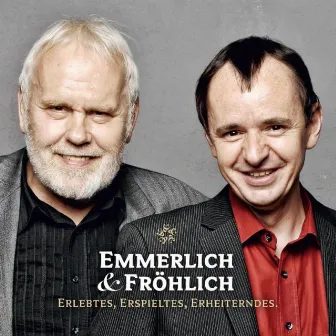 Emmerlich & Fröhlich (Erlebtes. Erdachtes. Erheiterndes) by Gunther Emmerlich