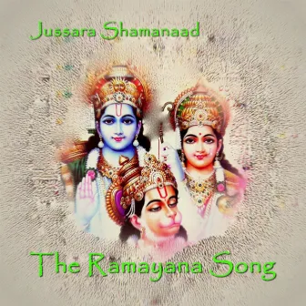 The Ramayana Song by Jussara Shamanaad