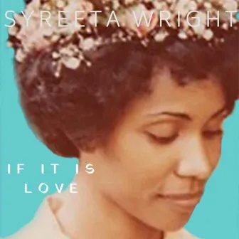 If It Is Love by Syreeta Wright