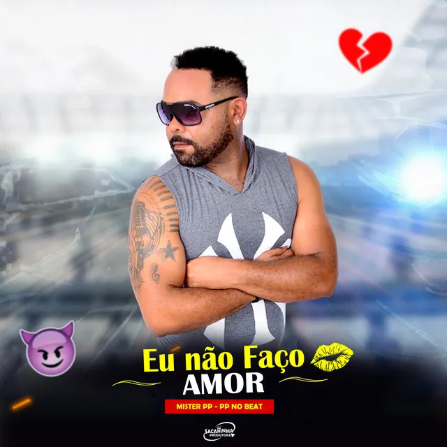 Eu Não Faço Amor