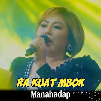 Ra Kuat Mbok by Manahadap