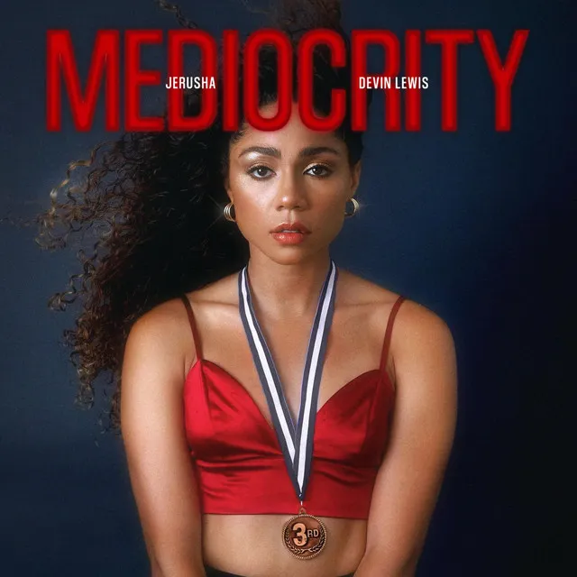 MEDIOCRITY