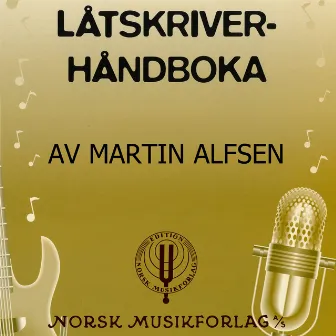 Låtskriverhåndboka by Martin Alfsen