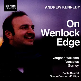 On Wenlock Edge by Andrew Kennedy