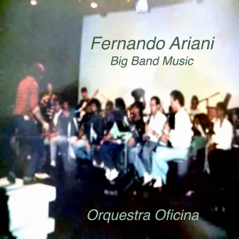 Fernando Ariani - Big Band by Fernando Ariani