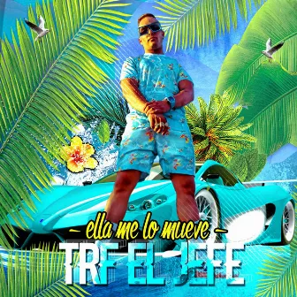 Ella me lo mueve by TRF El Jefe