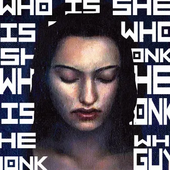 Who Is She by Guy Monk