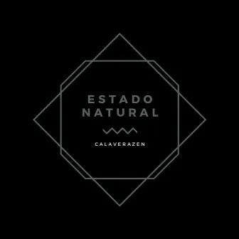 Estado Natural by Calaverazen