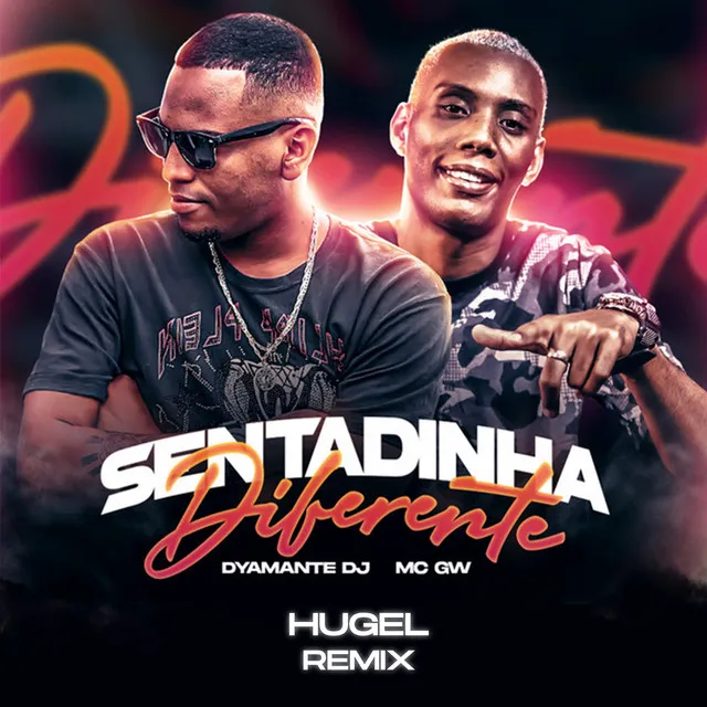 Sentadinha Diferente (HUGEL Remix)